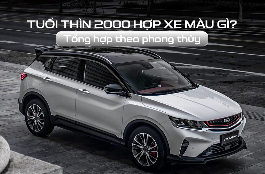 tuổi Thìn 2000 hợp xe màu gì