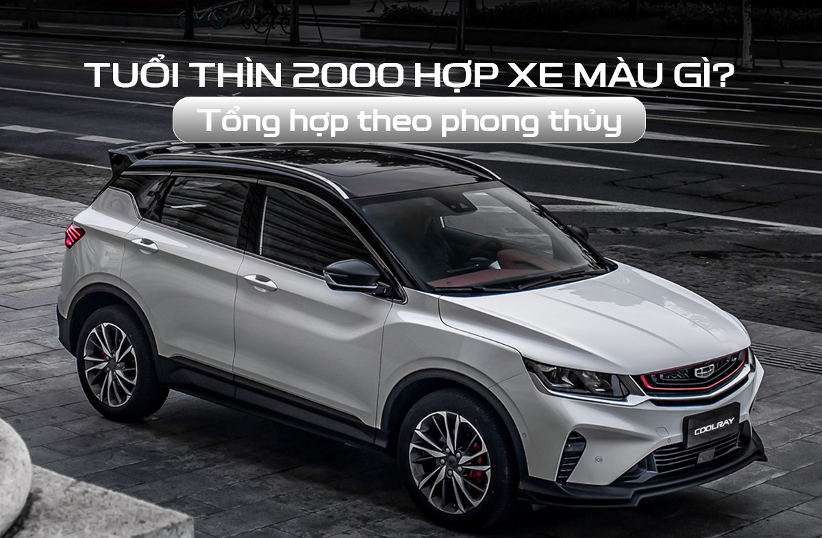 tuổi Thìn 2000 hợp xe màu gì