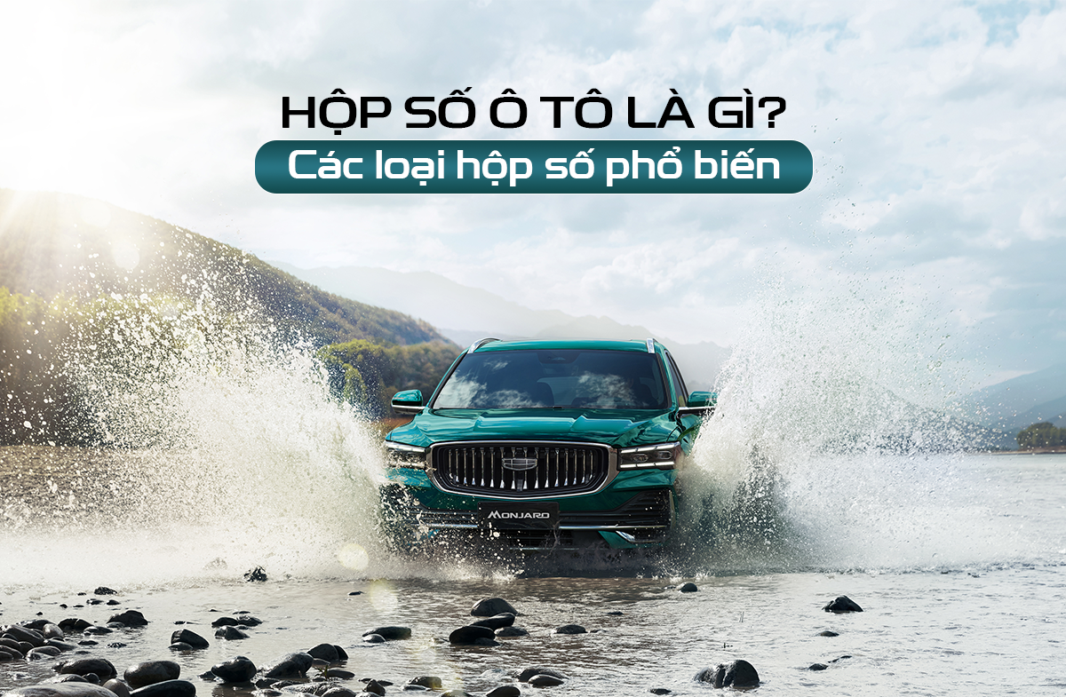 Hộp số ô tô là gì?